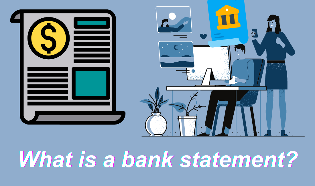 What is a bank statement?